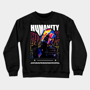 Humanity suffers Crewneck Sweatshirt